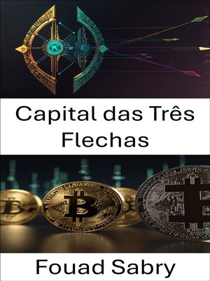 cover image of Capital das Três Flechas